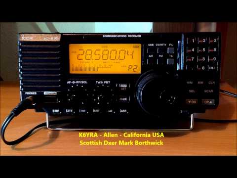 Ham Radio 10m DX K6YRA California Booming into Scotland on Icom IC-R75 and Super KAZ Array Antenna