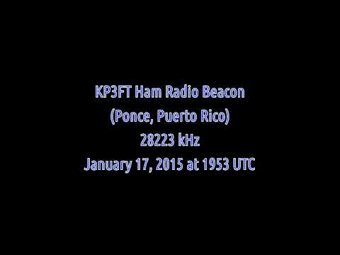 KP3FT Ham Radio Beacon (Ponce, Puerto Rico) - 28223 kHz (CW)