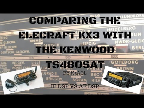 Comparing Elecraft KX3 & Kenwood TS480SAT Receivers Side by Side on Air SSB/AM/CW